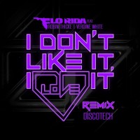 I DON'T LIKE IT, I LOVE I