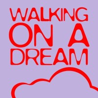 Walking on a dream